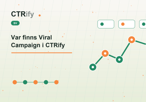 Var finns Viral Campaign i CTRify