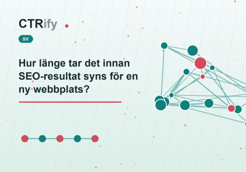 Hur länge tar det innan SEO-resultat syns för en ny webbplats?