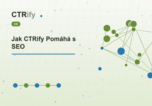 Jak CTRify Pomáhá s SEO