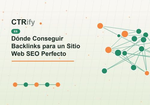 Dónde Conseguir Backlinks para un Sitio Web SEO Perfecto