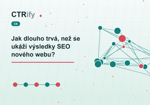 Jak dlouho trvá, než se ukáží výsledky SEO nového webu?
