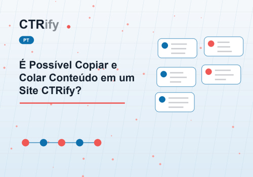 É Possível Copiar e Colar Conteúdo em um Site CTRify?