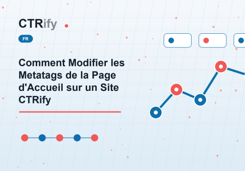 Comment Modifier les Metatags de la Page d'Accueil sur un Site CTRify