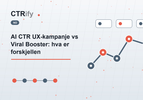 AI CTR UX-kampanje vs Viral Booster: hva er forskjellen