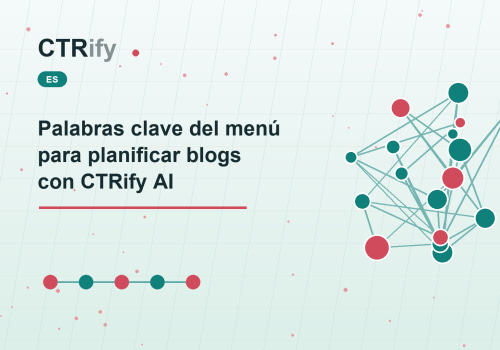 Palabras clave del menú para planificar blogs con CTRify AI
