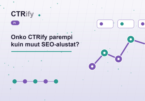 Onko CTRify parempi kuin muut SEO-alustat?