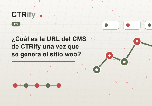 ¿Cuál es la URL del CMS de CTRify una vez que se genera el sitio web?