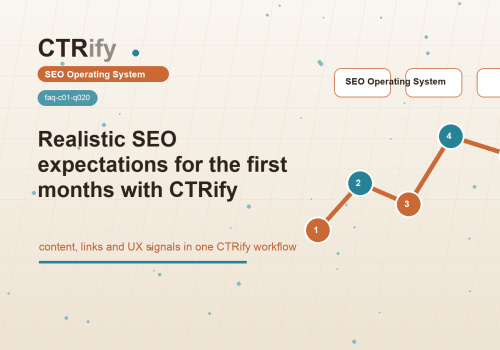 CTRify ile ilk aylarda hangi gerçekçi SEO beklentileri olmalı?