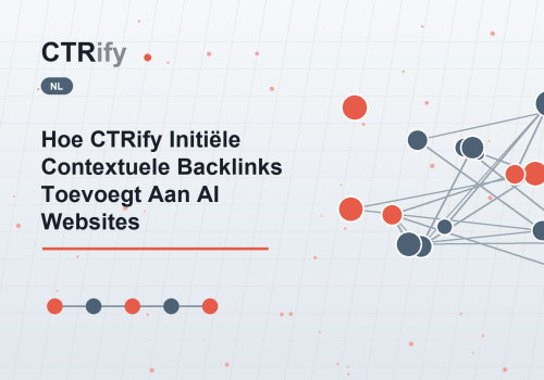 Hoe CTRify Initiële Contextuele Backlinks Toevoegt Aan AI Websites