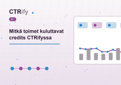 Mitkä toimet kuluttavat credits CTRifyssa