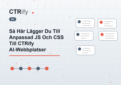 Så Här Lägger Du Till Anpassad JS Och CSS Till CTRify AI-Webbplatser