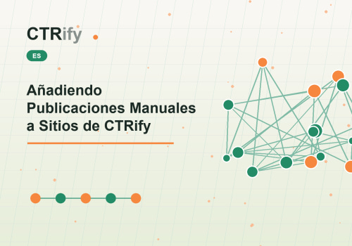 Añadiendo Publicaciones Manuales a Sitios de CTRify