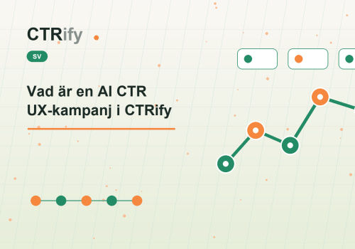 Vad är en AI CTR UX-kampanj i CTRify