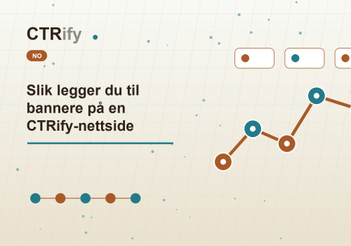 Slik legger du til bannere på en CTRify-nettside