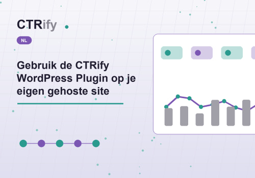 Gebruik de CTRify WordPress Plugin op je eigen gehoste site