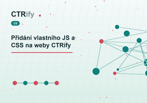 Přidání vlastního JS a CSS na weby CTRify