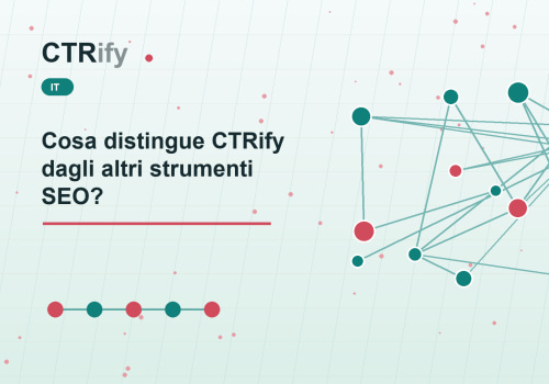 Cosa distingue CTRify dagli altri strumenti SEO?