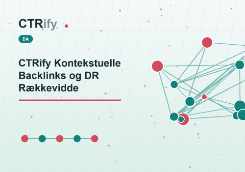 CTRify Kontekstuelle Backlinks og DR Rækkevidde