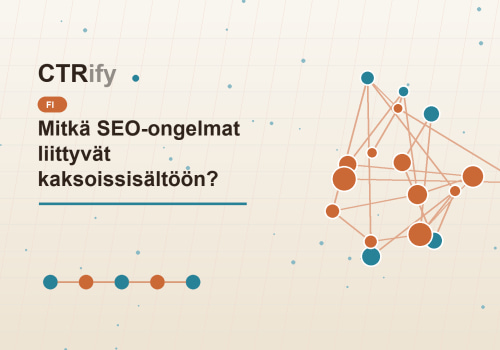 Mitkä SEO-ongelmat liittyvät kaksoissisältöön?