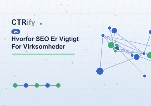 Hvorfor SEO Er Vigtigt For Virksomheder