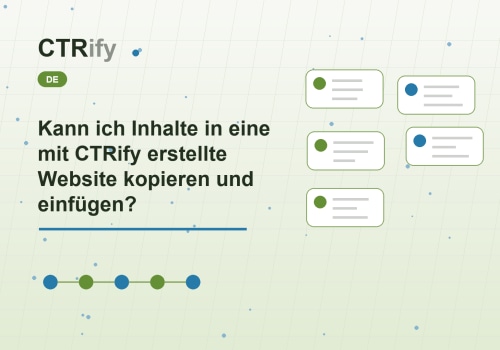 Kann ich Inhalte in eine mit CTRify erstellte Website kopieren und einfügen?