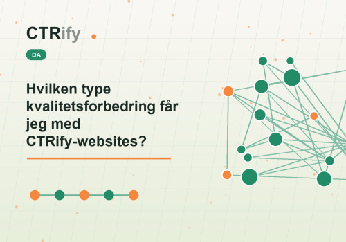 Hvilken type kvalitetsforbedring får jeg med CTRify-websites?