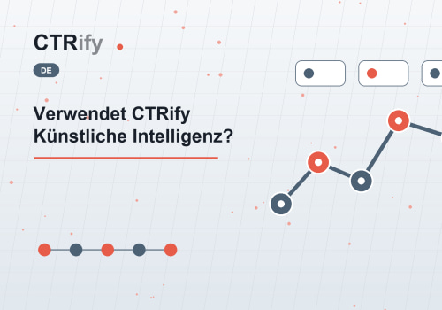 Verwendet CTRify Künstliche Intelligenz?