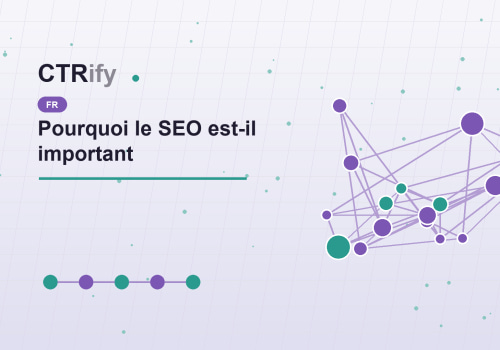 Pourquoi le SEO est-il important