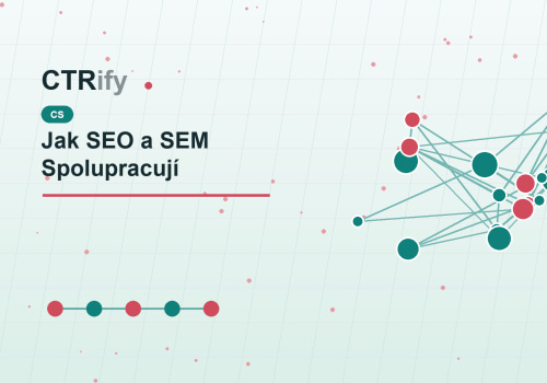 Jak SEO a SEM Spolupracují