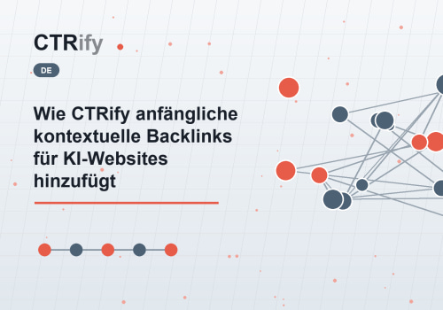 Wie CTRify anfängliche kontextuelle Backlinks für KI-Websites hinzufügt