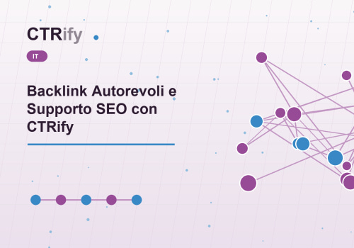 Backlink Autorevoli e Supporto SEO con CTRify