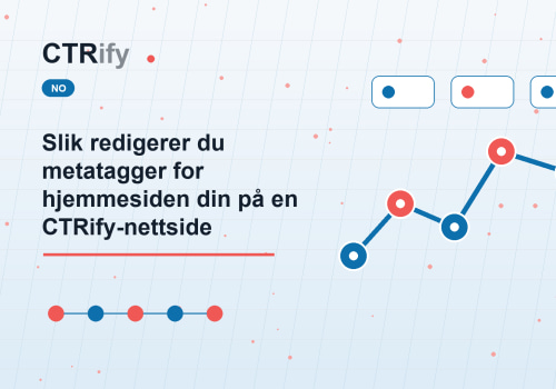 Slik redigerer du metatagger for hjemmesiden din på en CTRify-nettside