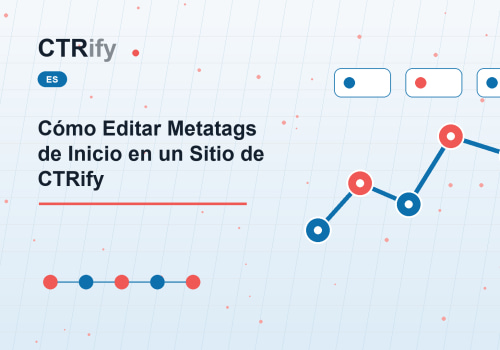 Cómo Editar Metatags de Inicio en un Sitio de CTRify