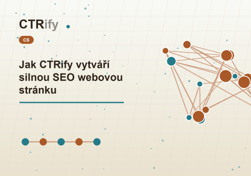 Jak CTRify vytváří silnou SEO webovou stránku