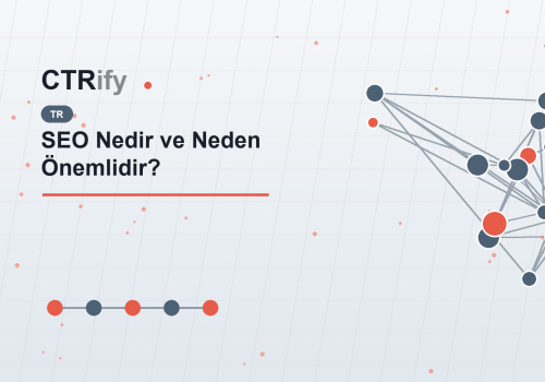 SEO Nedir ve Neden Önemlidir?