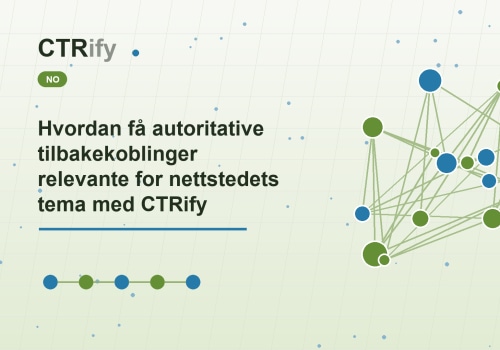 Hvordan få autoritative tilbakekoblinger relevante for nettstedets tema med CTRify