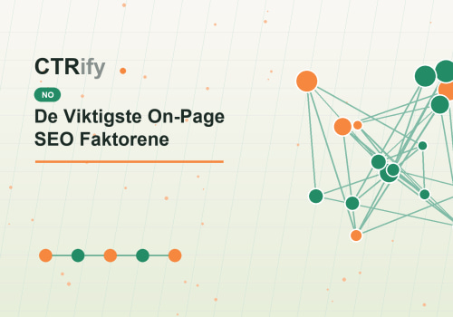 De Viktigste On-Page SEO Faktorene