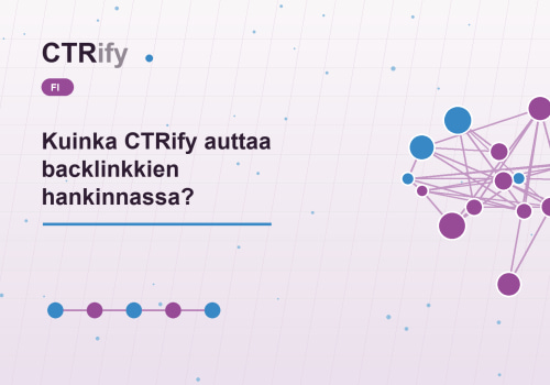 Kuinka CTRify auttaa backlinkkien hankinnassa?