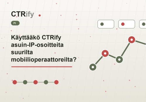 Käyttääkö CTRify asuin-IP-osoitteita suurilta mobiilioperaattoreilta?
