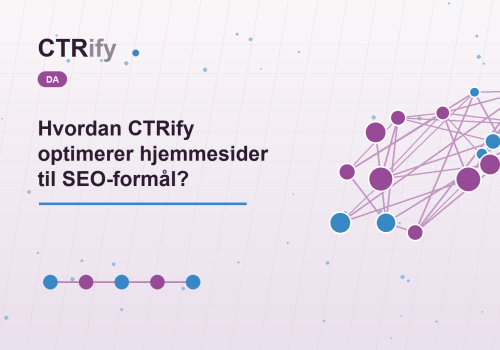 Hvordan CTRify optimerer hjemmesider til SEO-formål?