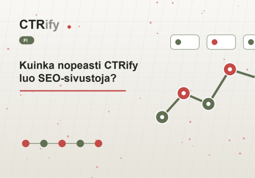 Kuinka nopeasti CTRify luo SEO-sivustoja?