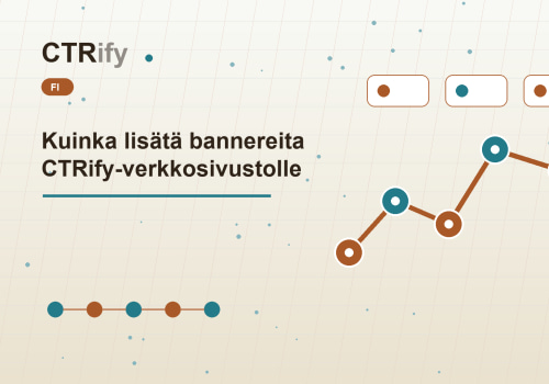 Kuinka lisätä bannereita CTRify-verkkosivustolle