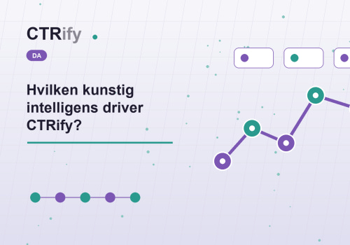 Hvilken kunstig intelligens driver CTRify?